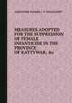 MEASURES ADOPTED FOR THE SUPPRESSION OF FEMALE INFANTICIDE IN THE PROVINCE OF KATTYWAR, &c., ALEXANDER WALKER, J. P. WILLOUGHBY 