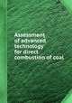 Assessment of advanced technology for direct combustion of coal, National Research Council (U.S.). Ad Hoc Panel on Direct Combustion of Coal,United States. Energy Research and Development Administration 