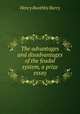 The advantages and disadvantages of the feudal system, a prize essay, Henry Boothby Barry 