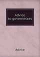 Advice to governesses, Advice 