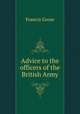 Advice to the officers of the British Army, Francis Grose 