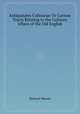 Antiquitates Culinariae Or Curious Tracts Relating to the Culinary Affairs of the Old English, Richard Warner 