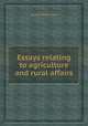Essays relating to agriculture and rural affairs, James Anderson 