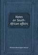 Notes on South-African affairs, William Binnington Boyce 