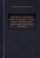The Works of Jonathan Swift: The drapier`s letters (cont.) Miscellaneous tracts upon Irish affairs. Sermons, Jonathan Swift,Sir Walter Scott 