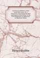 An Essay In Defence of the Good Old Cause, Or A Discourse Concerning the Rise and Extent of the Power of the Civil Magistrate in Reference to Spiritual Affairs, Henry Stubbe 