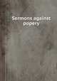 Sermons against popery, 