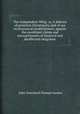 The Independent Whig: or, A defence of primitive Christianity, and of our ecclesiastical establishment, against the exorbitant claims and encroachments of fanatical and disaffected clergymen, John Trenchard,Thomas Gordon 