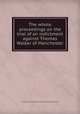 The whole proceedings on the trial of an indictment against Thomas Walker of Manchester, Thomas Walker,Joseph Gurney,Joseph Collier (defendant.) 