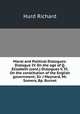 Moral and Political Dialogues: Dialogue IV. On the age of Q. Elizabeth (cont.) Dialogues V, VI. On the constitution of the English government; Sir J Maynard, Mr. Somers, Bp. Burnet, Hurd Richard 