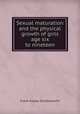 Sexual maturation and the physical growth of girls age six to nineteen, Frank Kayley Shuttleworth 
