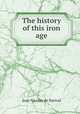 The history of this iron age, Jean Nicolas de Parival 