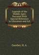 Legends of the Middle Ages: Narrated With Special Reference to Literature and Art, Guerber, H. A. 
