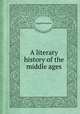 A literary history of the middle ages, Joseph Berington 