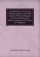 Landmarks of history. Middle ages: from the reign of Charlemagne to that of Charles v. By the author of `Kings of England`., Charlotte Mary Yonge 
