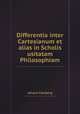 Differentia inter Cartesianum et alias in Scholis usitatam Philosophiam, Johann Clauberg 