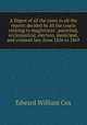 A Digest of all the cases in all the reports decided by all the courts relating to magistrates`, parochial, ecclesiastical, election, municipal, and criminal law, from 1856 to 1869, Edward William Cox 