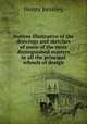 Notices illustrative of the drawings and sketches of some of the most distinguished masters in all the principal schools of design, Henry Reveley 