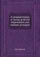 A compleat history, or Survey of all the dispensations and methods of religion, John Edwards 