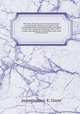 The Daily chronicle and convention journal: containing the substance and spirit of the proceedings of the convention which assembled at the state capitol in Harrisburg, May 2, 1837, to alter and amend the constitution of the state of Pennsylvania, редактор(ы): E. Guyer 