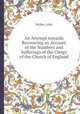 An Attempt towards Recovering an Account of the Numbers and Sufferings of the Clergy of the Church of England, Walker, John 