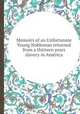 Memoirs of an Unfortunate Young Nobleman returned from a thirteen years slavery in Amrica, 
