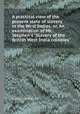 A practical view of the present state of slavery in the West Indies, or, An examination of Mr. Stephen`s "Slavery of the British West India colonies", Alexander Barclay 