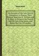 An Account of the Late Horrid Conspiracy to Depose Their Present Majesties K. William and Q. Mary, to Bring in the French and the Late King James, and Ruine the City of London, Daniel Defoe 
