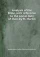 Analysis of the Bible, with reference to the social duty of man, by M. Martin, редактор(ы): Robert Montgomery Martin 