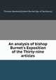 An analysis of bishop Burnet`s Exposition of the Thirty-nine articles, Thomas Newland,Gilbert Burnet (bp. of Salisbury.) 