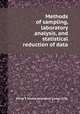 Methods of sampling, laboratory analysis, and statistical reduction of data, Alfred T. Miesch,Geological Survey (U.S.). 