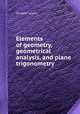 Elements of geometry, geometrical analysis, and plane trigonometry, Sir John Leslie 