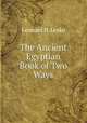 The Ancient Egyptian Book of Two Ways, Leonard H. Lesko 