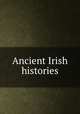 Ancient Irish histories, Meredith Hanmer,Saint Edmund Campion,Sir James Ware,Henry (of Marlborough),Edmund Spenser 