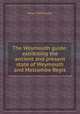 The Weymouth guide: exhibiting the ancient and present state of Weymouth and Melcombe Regis, Peter Delamotte 