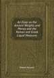 An Essai on the Ancient Weights and Money and the Roman and Greek Liquid Measures, Robert Hussey 