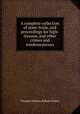 A complete collection of state-trials, and proceedings for high-treason, and other crimes and misdemeanours, Thomas Salmon,Sollom Emlyn 