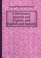 A Dictionary, Spanish and English, and English and Spanish, Giuseppe Marco Antonio Baretti 