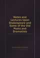 Notes and Lectures Upon Shakespeare and Some of the Old Poets and Dramatists, Samuel Taylor Coleridge,Sara Coleridge Coleridge 