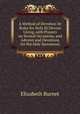 A Method of Devotion Or Rules for Holy Et Devout Living, with Prayers on Several Occasions, and Advices and Devotions for the Holy Sacrament, Elizabeth Burnet 