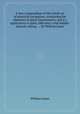 A new compendium of the whole art of practical navigation; containing the elements of plain trigonometry, and it`s application to plain, Mercator`s and middle-latitude sailing. ... By William Jones, William Jones 