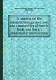A treatise on the construction, proper use, and capabilities of Smith, Beck, and Beck`s achromatic microscopes, Richard Beck,Smith, firm, opticians. London. (1865. Smith, Beck and Beck) 