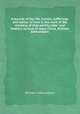 A journal of the life, travels, sufferings, and labour of love in the work of the ministry, of that worthy elder and faithful servant of Jesus Christ, William Edmundson, William Edmundson 