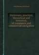 Dictionary, practical, theoretical and historical, of commerce and commercial navigation, John Ramsay McCulloch 