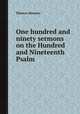 One hundred and ninety sermons on the Hundred and Nineteenth Psalm, 