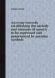 An essay towards establishing the melody and measure of speech to be expressed and perpetuated by peculiar symbols, Joshua Steele 