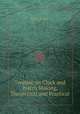 Treatise on Clock and Watch Making, Theoretical and Practical, Reid, Thomas 