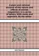 A plain and rational account of the nature and effects of animal magnetism: in a series of letters. With notes and appendix. By the editor, John Pearson 