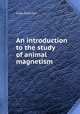 An introduction to the study of animal magnetism, Jules Dupotet 
