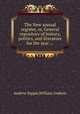 The New annual register, or, General repository of history, politics, and literature for the year ..., Andrew Kippis,William Godwin 